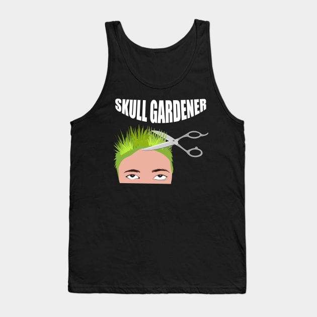 Funny Hairstylist " Skull Gardener " Tank Top by Design Seventytwo